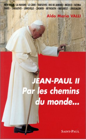 Jean-Paul II, par les chemins du monde