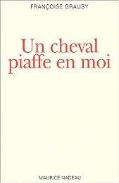 Un  cheval piaffe en moi