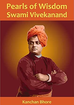 Pearls Of Wisdom Swami Vivekanand - Kindle Edition By Vivekanand, Swami,  Bhore, Kanchan. Religion & Spirituality Kindle Ebooks @ Amazon.com.