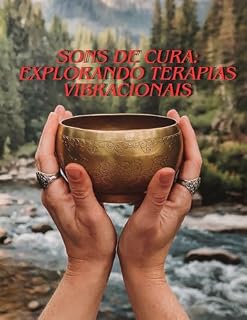 Livro Sons de Cura: Explorando Terapias Vibracionais