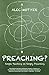 Preaching?: Simple Teaching on Simply Preaching by