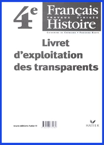 Download Français - Histoire, 4e. Livret du professeur et livret d'exploitation des transparents PDF