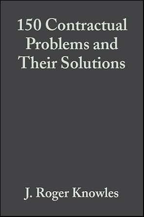 150 Contractual Problems And Their Solutions J Roger