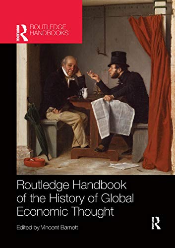 Routledge Handbook of the History of Global Economic Thought (Routledge International Handbooks)