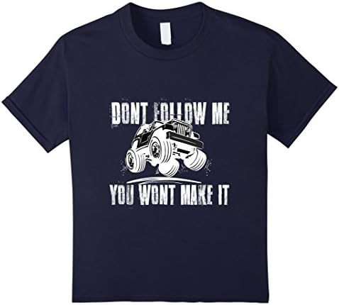 Kids Don't Follow Me You Won't Make It - Funny Jeep Shirt 10 Navy