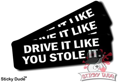 Three (3) pcs - DRIVE IT LIKE YOU STOLE IT. - 1 1/4" x 3" inches - High resolution Print Hard Hat Biker Helmet Stickers