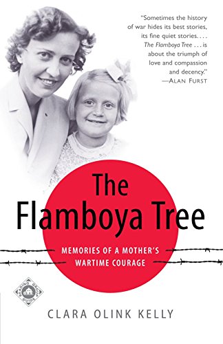 The Flamboya Tree: Memories of a Mother's Wartime Courage by Clara Kelly