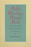 Public Worship, Private Faith: Sacred Harp and American Folksong
