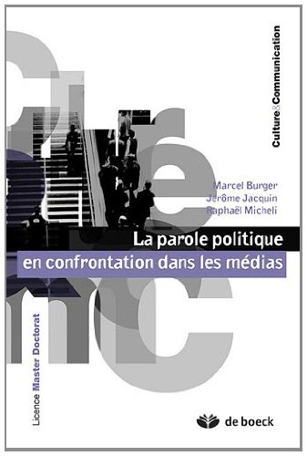 La  parole politique en confrontation dans les médias