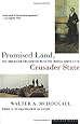 Promised Land, Crusader State: The American Encounter with the World Since 1776