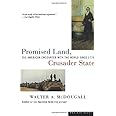 Promised Land, Crusader State: The American Encounter with the World Since 1776