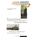 Promised Land, Crusader State: The American Encounter with the World Since 1776