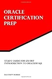 Image de Study Guide for 1Z0-007: Introduction to Oracle9i SQL: Oracle Certification Prep