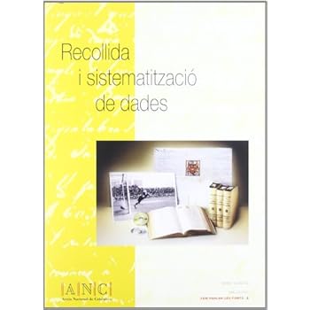 Recollida i sistematització de dades (Fem parlar les fonts) Recollida i sistematització de dades (Fem parlar les fonts)