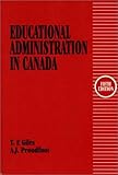 Educational Administration in Canada, Giles, T. E. and Proudfoot, Alex J., 1550590863