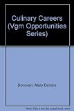 Opportunities in Culinary Careers (Vgm Opportunities Series) Opportunities in Culinary Careers (Vgm Opportunities Series)