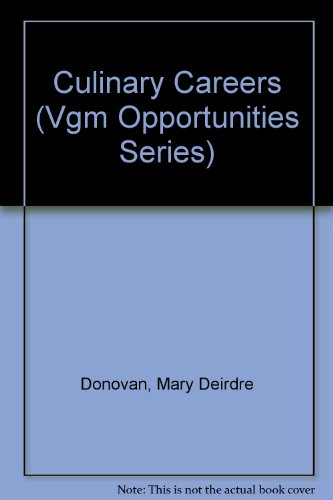 Opportunities in Culinary Careers (Vgm Opportunities Series) Opportunities in Culinary Careers (Vgm Opportunities Series)