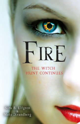 Fire: The Witch Hunt Continues (Engelsfors Trilogy)