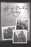 Life and Death in Nanking by 
