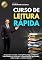 Livro CURSO DE LEITURA RÁPIDA: A maneira correta e completa para acelerar a habilidade em leitura e compreensão, ganhando mais tempo e conhecimento