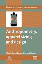 Anthropometry; Apparel Sizing and Design (Woodhead Publishing Series in Textiles)