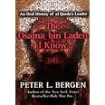 The Osama bin Laden I Know: An Oral History of al Qaeda's Leader