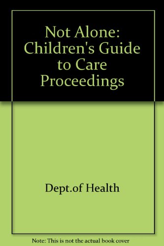 Not Alone: Children's Guide to Care Proceedings