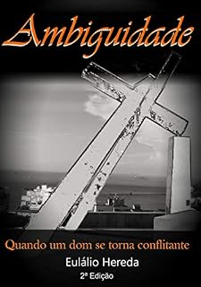 Livro Ambiguidade: Quando um dom se torna conflitante