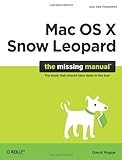 Mac OS X Snow Leopard: The Missing Manual (Missing Manuals) by David Pogue