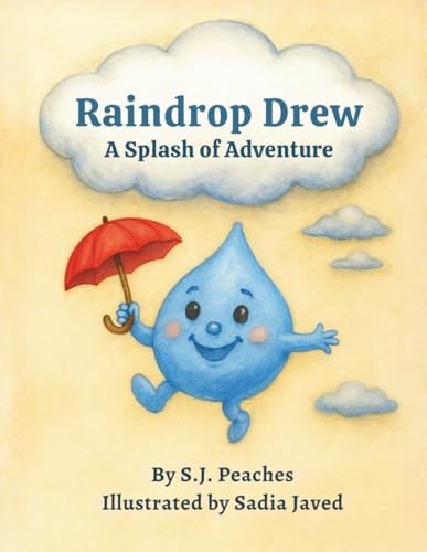 THE ADVENTURES OF DRIPPY THE RUNAWAY RAINDROP: Sheldon, Sidney