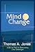 Mind Change: A Biblical Path to Overcoming Life's Challenges