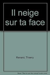 Il neige sur ta face