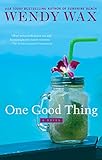 One Good Thing (Ten Beach Road Series Book 5) by Wendy Wax