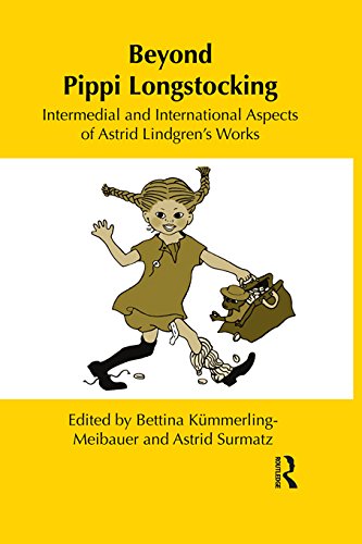 Beyond Pippi Longstocking: Intermedial and International Approaches to Astrid Lindgren's Work (Children's Literature and Culture)