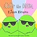Livin' the Dream, Lima Beans (The Secret Life of Beans) by Laura E. Pasternak