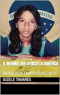 Livro A MENINA QUE VENCEU A AMÉRICA : BIOGRAFIA FAMOUS AUTHOR