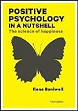 Positive Psychology in a Nutshell: The Science of Happiness