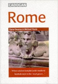 Rome, by Dana Facaros Rome, by Dana Facaros
