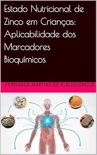 Livro Estado Nutricional de Zinco em Crianças: Aplicabilidade dos Marcadores Bioquímicos