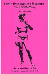 Penis Enlargement Methods: Fact and Phallusy Paperback