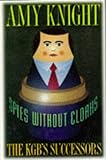 Spies Without Cloaks : The KGB's Successors, Knight, Amy, 0691025770