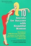 Ten Secrets for Success With Beautiful Women: A/Complete How to Guide for Pursuing the Women of Your Dreams cover