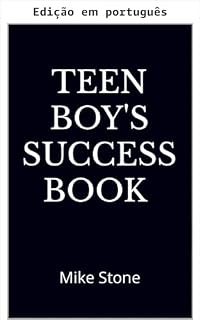 Livro Manual de sucesso para garotos adolescentes (Livros para adolescentes inteligentes Livro 1)