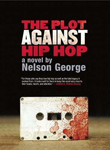 Plot Against Hip Hop B0092GGV06 Book Cover