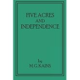 Five Acres and Independence: Revised and Enlarged Edition