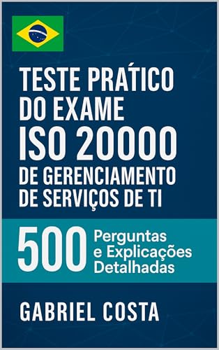 Teste Prático do Exame ISO 20000 de Gerenciamento de Serviços de TI ...