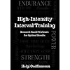 High-Intensity Interval Training: Research-based Workouts for Optimal Results