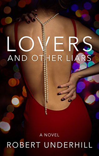 Lovers & Other Liars by Robert Underhill