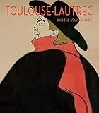 Toulouse-Lautrec and the Stars of Paris by