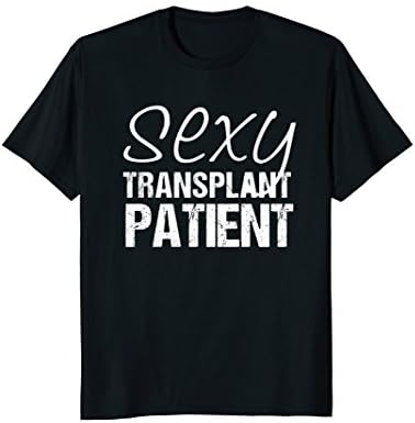 Organ Transplant Shirts | Sexy Transplant Patient Shirt